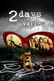 2 Days in the Valley 2 Days in the Valley