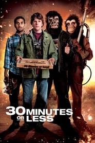 30 Minutes or Less 30 Minutes or Less