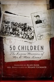 50 Children: The Rescue Mission of Mr. And Mrs. Kraus