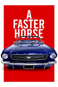 A Faster Horse A Faster Horse