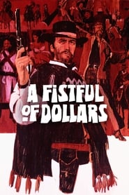 A Fistful of Dollars A Fistful of Dollars