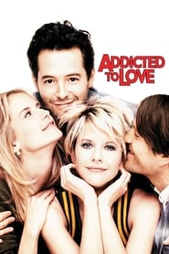 Addicted to Love Addicted to Love