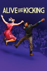 Alive and Kicking Alive and Kicking
