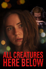 All Creatures Here Below All Creatures Here Below