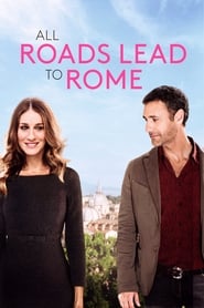 All Roads Lead to Rome All Roads Lead to Rome