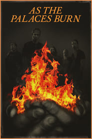 As the Palaces Burn As the Palaces Burn