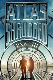 Atlas Shrugged 3: Who is John Galt Atlas Shrugged 3: Who is John Galt