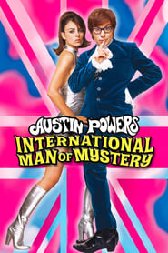 Austin Powers: International Man of Mystery Austin Powers: International Man of Mystery