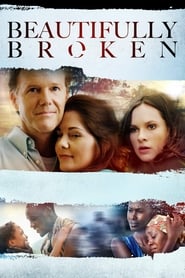 Beautifully Broken Beautifully Broken