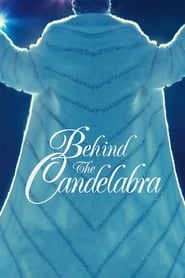 Behind the Candelabra Behind the Candelabra