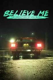 Believe Me: The Abduction of Lisa McVey Believe Me: The Abduction of Lisa McVey