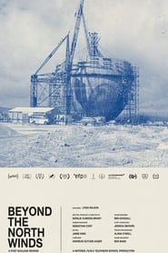 Beyond the North Winds: A Post Nuclear Reverie Beyond the North Winds: A Post Nuclear Reverie