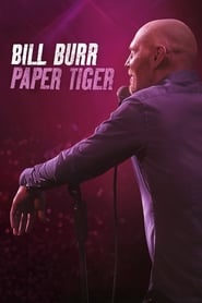 Bill Burr: Paper Tiger Bill Burr: Paper Tiger