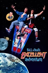Bill & Ted’s Excellent Adventure Bill & Ted’s Excellent Adventure