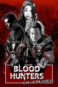 Blood Hunters: Rise Of The Hybrids Blood Hunters: Rise Of The Hybrids