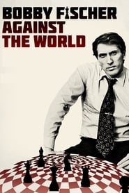 Bobby Fischer Against the World Bobby Fischer Against the World
