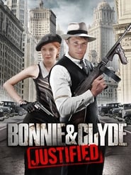 Bonnie & Clyde: Justified Bonnie & Clyde: Justified