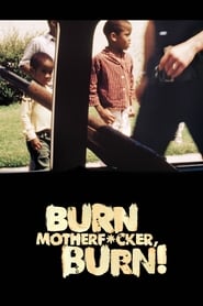 Burn Motherfucker, Burn! Burn Motherfucker, Burn!