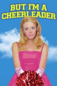 But I’m a Cheerleader But I’m a Cheerleader