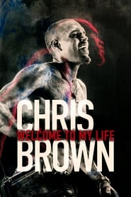 Chris Brown: Welcome To My Life Chris Brown: Welcome To My Life