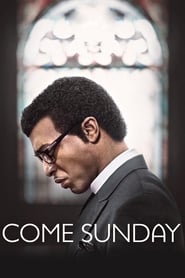 Come Sunday Come Sunday