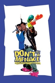 Don’t Be a Menace to South Central While Drinking Your Juice in the Hood Don’t Be a Menace to South Central While Drinking Your Juice in the Hood