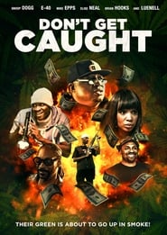 Don’t Get Caught Don’t Get Caught
