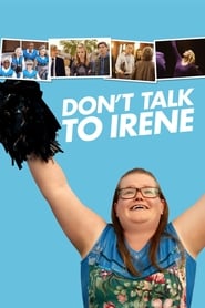 Don’t Talk to Irene Don’t Talk to Irene