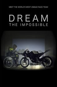 Dream the Impossible Dream the Impossible