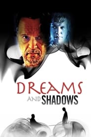 Dreams and Shadows Dreams and Shadows