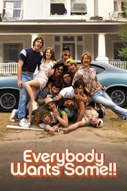 Everybody Wants Some!! Everybody Wants Some!!