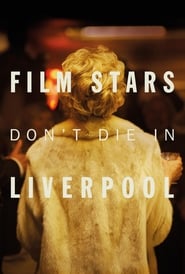 Film Stars Don’t Die in Liverpool Film Stars Don’t Die in Liverpool