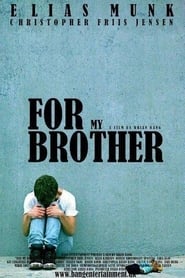 For My Brother For My Brother