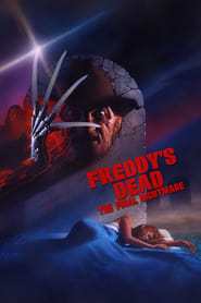 Freddy’s Dead: The Final Nightmare Freddy’s Dead: The Final Nightmare