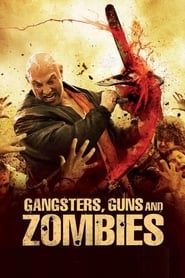 Gangsters, Guns & Zombies Gangsters, Guns & Zombies