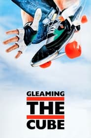 Gleaming The Cube Gleaming The Cube