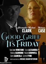 Good Grief It’s Friday Good Grief It’s Friday