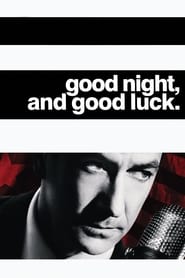 Good Night, and Good Luck. Good Night, and Good Luck.