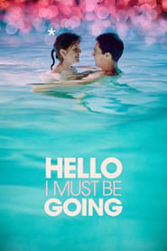 Hello I Must Be Going Hello I Must Be Going