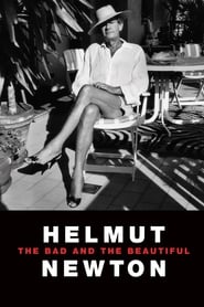 Helmut Newton: The Bad and the Beautiful Helmut Newton: The Bad and the Beautiful