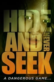 Hide and Never Seek Hide and Never Seek