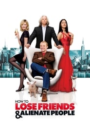How to Lose Friends and Alienate People How to Lose Friends and Alienate People