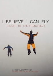 I Believe I Can Fly: Flight of the Frenchies I Believe I Can Fly: Flight of the Frenchies