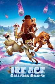 Ice Age: Collision Course Ice Age: Collision Course