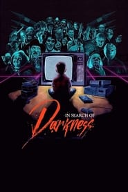 In Search of Darkness In Search of Darkness