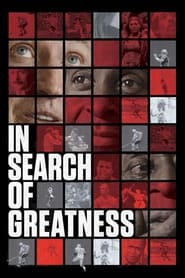 In Search of Greatness In Search of Greatness
