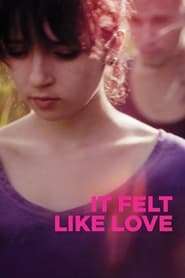 It Felt Like Love It Felt Like Love