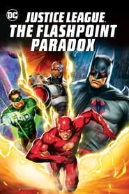 Justice League: The Flashpoint Paradox Justice League: The Flashpoint Paradox