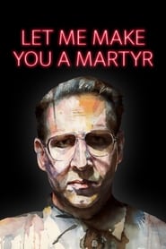 Let Me Make You a Martyr Let Me Make You a Martyr