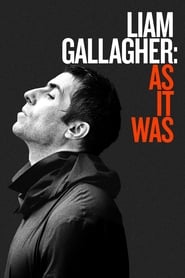 Liam Gallagher: As It Was Liam Gallagher: As It Was